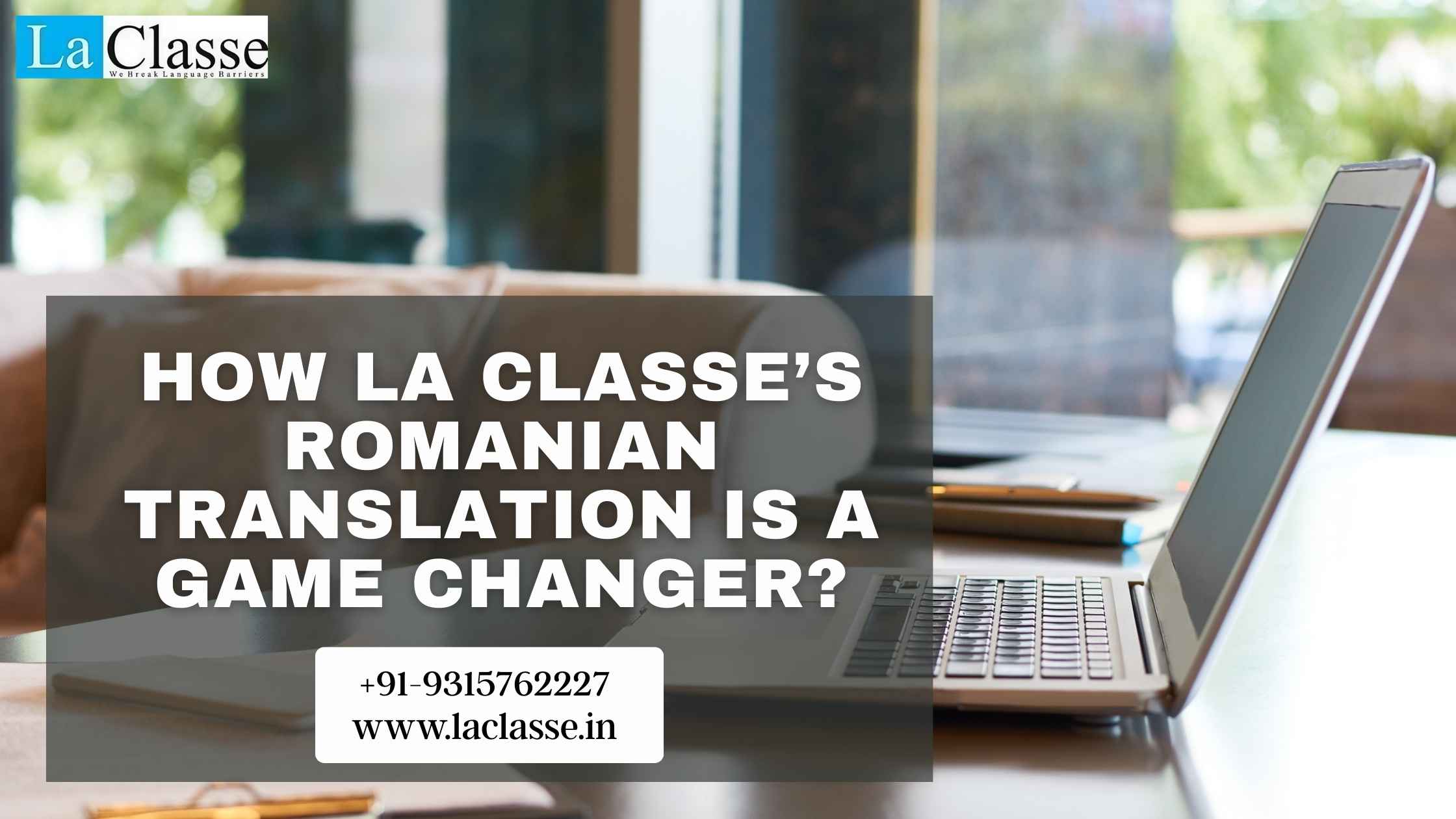 HOW LA CLASSE’S ROMANIAN TRANSLATION IS A GAME CHANGER?